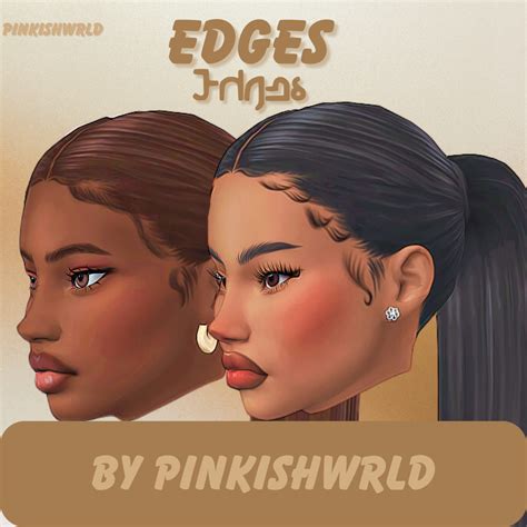 Edges By PinkishWrld 🤎 - The Sims 4 Create a Sim - CurseForge