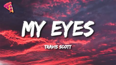 Travis Scott - MY EYES - YouTube