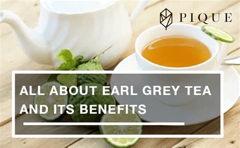 Earl Grey Tea: What Is It, How to Make it, and Health Benefits | PIQUE