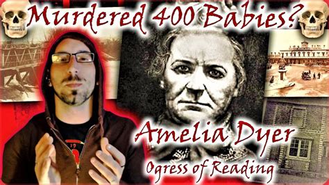 Amelia Dyer - YouTube