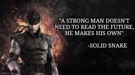 Solid Snake Proverb - Imgflip