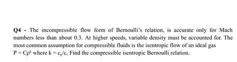 Solved Q4 - The incompressible flow form of Bernoulli's | Chegg.com