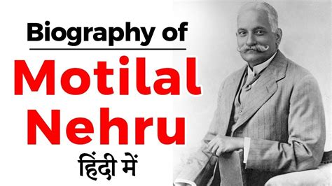 Biography of Motilal Nehru, Indian lawyer and former president of ...