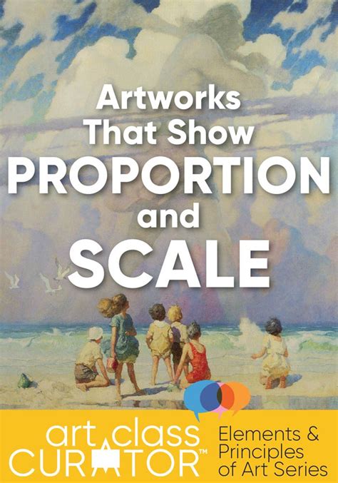 Proportion in Art: The Ultimate List of Proportion and Scale in Art ...