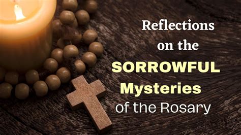 Reflections on the Sorrowful Mysteries of the Rosary - YouTube