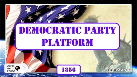 1856 Democratic Party Platform - YouTube