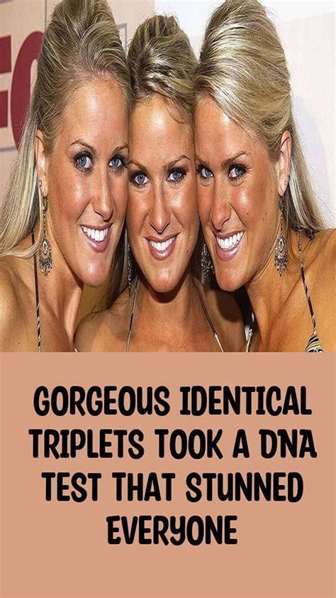 Gorgeous Identical Triplets Took a DNA Test That Stunned Everyone | Gorgeous, Dna test, Dna