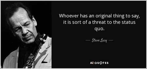 TOP 25 QUOTES BY STEVE LACY | A-Z Quotes