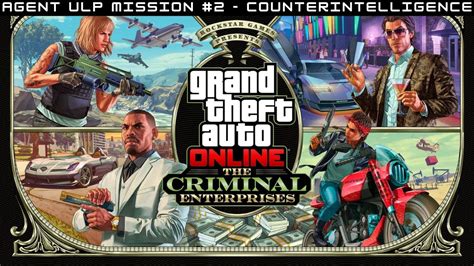 GTA 5 Online - Agent ULP Mission #2 - Counterintelligence Walkthrough ...