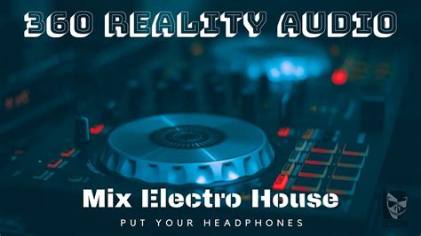 MIX Electro House #2 - 360° REALITY AUDIO 🎧 - YouTube