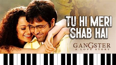 Tu hi Meri Shab hai Piano Cover | KK | Gangster - YouTube