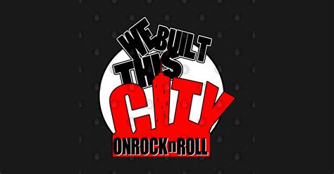 we built this city on rock and roll - We Built This City On Rock And ...