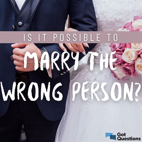 Is it possible to marry the wrong person? | GotQuestions.org