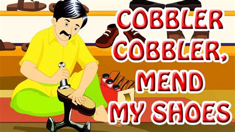 Cobbler Cobbler, Mend My Shoes | English Nursery Rhymes - YouTube