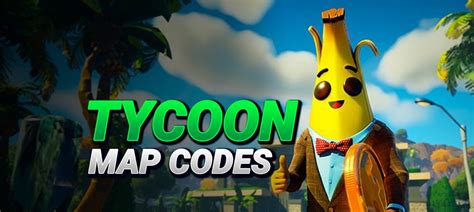 The Best Tycoon Map Codes In Fortnite