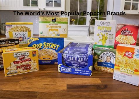 The World’s Most Popular Popcorn Brands - Popcorn Hub