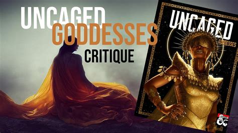 Uncaged Goddesses - 5E - Critique - YouTube