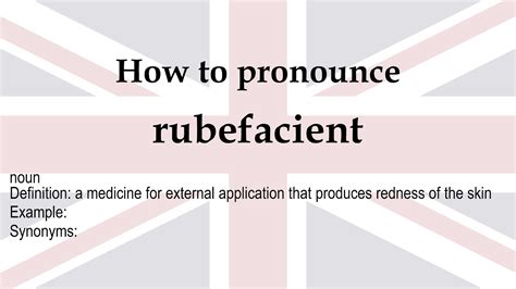 How to pronounce 'rubefacient' + meaning - YouTube