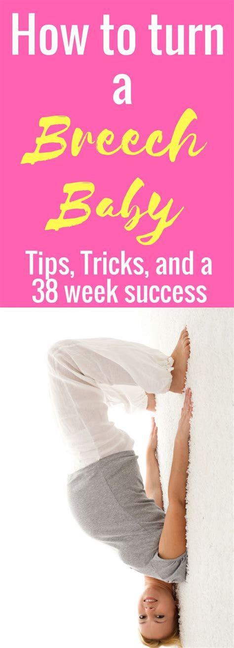 My Breech Baby: How to Turn a Breech Baby | Turn a breech baby, Breech babies, Breech baby exercises