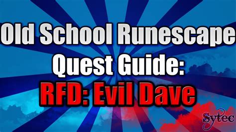 OSRS: Quest: RFD: Evil Dave - Commentary-WalkThrough - YouTube