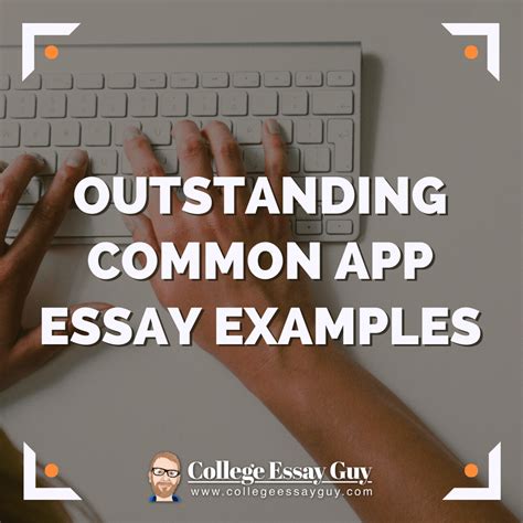 10+ Outstanding Common App Essay Examples 2023