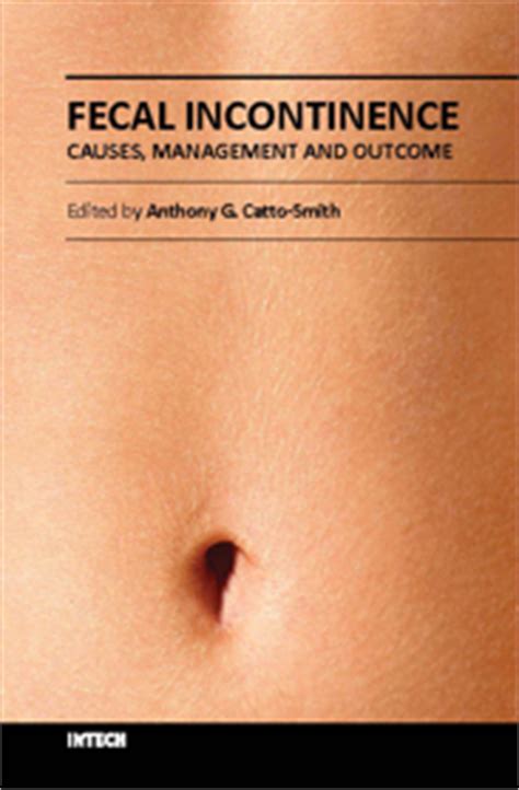 Fecal Incontinence - Causes, Management and Outcome | IntechOpen