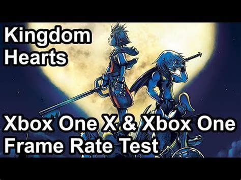 Kingdom Hearts Xbox One X vs Xbox One Frame Rate Comparison : KingdomHearts