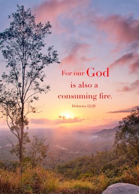 Heb. 12:29 For our God is also a consuming fire - Christian Pictures Blog