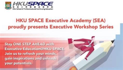 HKU SPACE Executive Academy (SEA) proudly presents Executive Workshop Series in Marketing