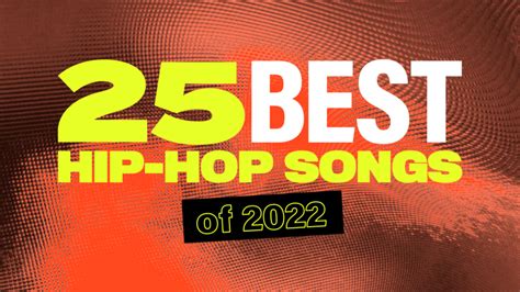 25 Best Hip-Hop Songs Of 2022