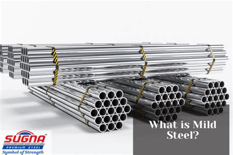 What is Mild Steel? Properties & Applications of Mild Steel? | Sugna TMT