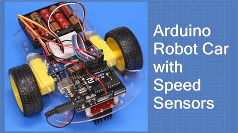 Arduino Robot Car with Speed Sensors - Using Arduino Interrupts | Arduino robot, Arduino, Robot