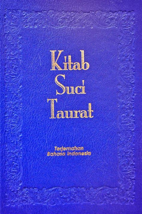 Penerbit Khazanah Bahari: Terbit Versi Digital: KITAB SUCI TAURAT - Terjemahan Bahasa Indonesia