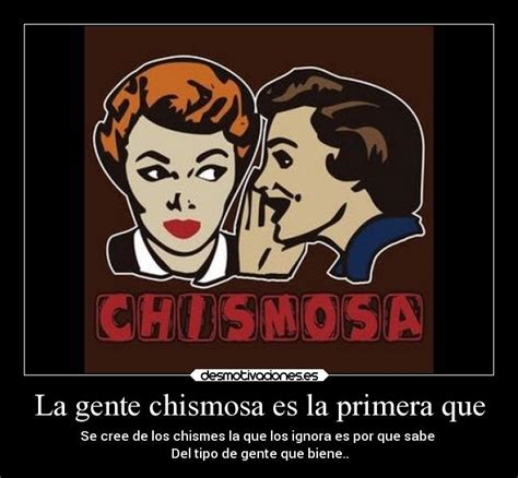 Imágenes y Carteles de CHISMOSA | Desmotivaciones