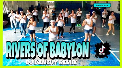 RIVERS OF BABYLON - Dj DANZUY REMIX | Tiktok Trend |Dance workout | Planters Crew | Zumba - YouTube