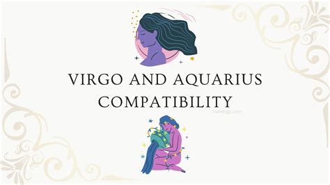 Virgo and Aquarius Compatibility in love, relationships and marriage ...