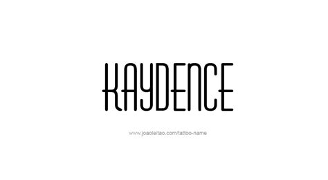 Kaydence Name Tattoo Designs