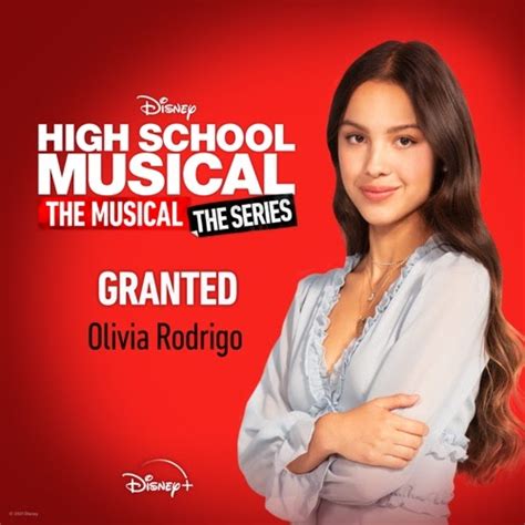 Olivia Rodrigo - Granted (From "High School Musical: The Musical: The Series" Season 2) - Single ...