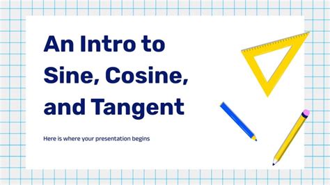 An Intro to Sine, Cosine, and Tangent | Google Slides & PPT