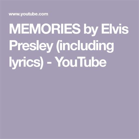 MEMORIES by Elvis Presley (including lyrics) - YouTube | Elvis, Elvis presley, Memories