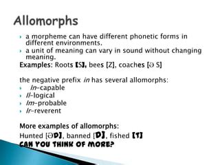 Aula 1 morphemes and allomorphs | PPT