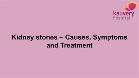 Kidney stones – Causes, Symptoms and Treatment by LocalBizArticles - Issuu