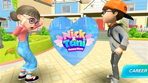 Nick & Tani Funny Story Full Gameplay - YouTube