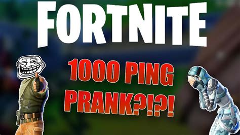 1000 PING PRANK!?!?! FORTNITE PRANKS!! - YouTube