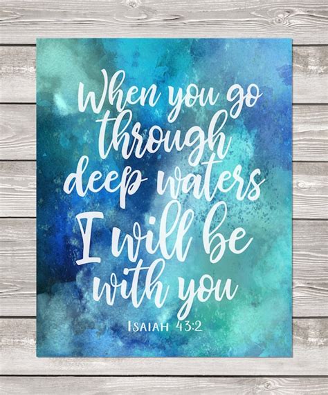 Bible verse printable ISAIAH 43 2 When you go through deep waters I ...