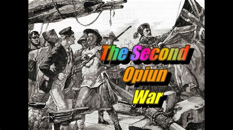 The second Opium War #第二次鴉片戰爭 #2차아편전쟁 #アヘン戦争 - YouTube