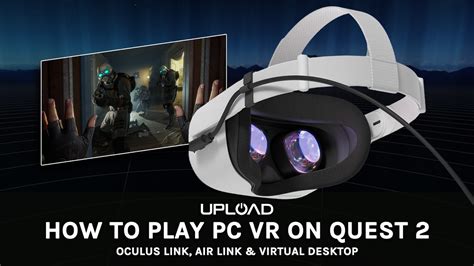 How To Play PC VR Content On Oculus Quest & Quest 2 (Oculus Link, Air Link, Virtual Desktop ...