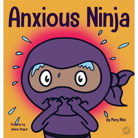 Ninja Life Hacks: Anxious Ninja : A Children's Book About Managing Anxiety and Difficult ...