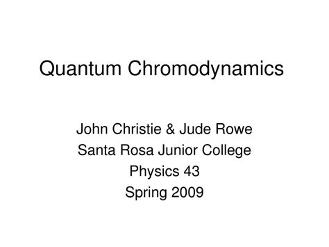 PPT - Quantum Chromodynamics PowerPoint Presentation, free download ...