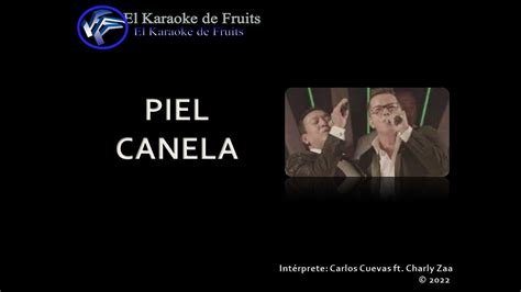 Carlos Cuevas ft Charly Zaa Piel Canela Karaoke - YouTube